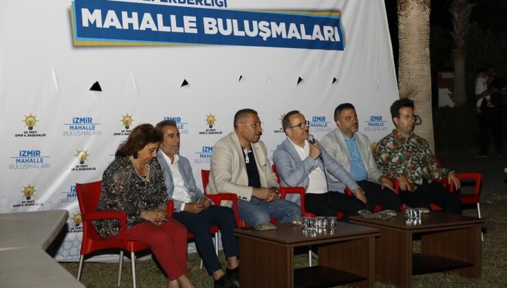AK Parti İzmir’de, ‘Mahalle Buluşmaları’ sıcak karşılandı