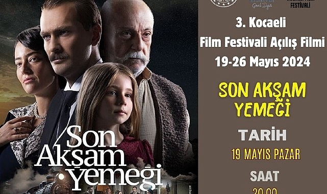 3. Kocaeli Film Festivali kapsamında, Kervansaray'da; “Son Akşam Yemeği" adlı film gösterimi düzenlenecek