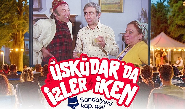 Üsküdar Belediyesi ev sahipliğinde açık alanlarda gerçekleşecek film gösterimlerinin ilki 19 Temmuz'da yapılacak